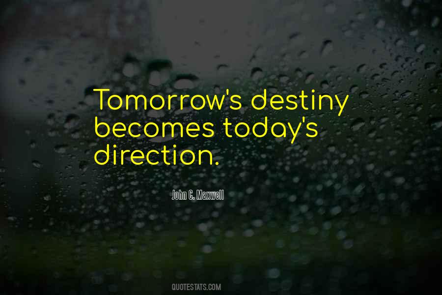 Direction Of Your Destiny Quotes #1874931