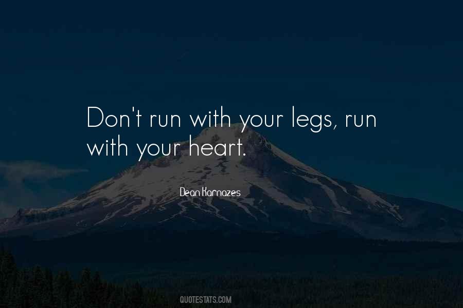 Quotes About Running With Your Heart #1191729