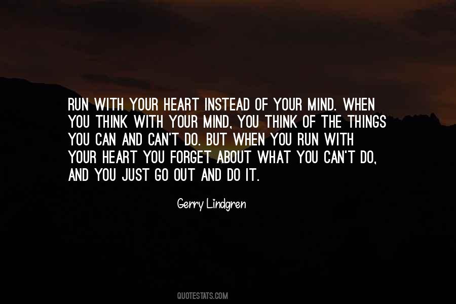 Quotes About Running With Your Heart #442495