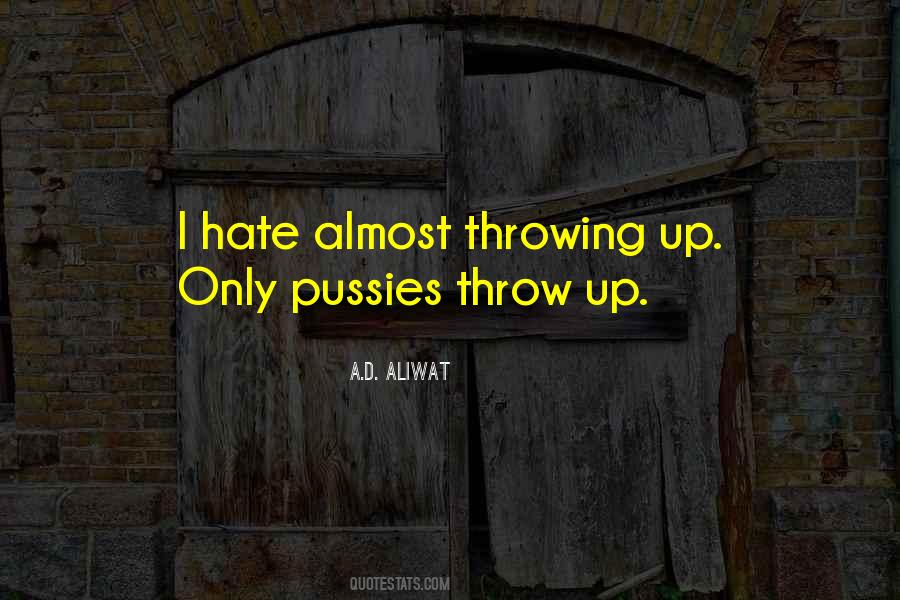Quotes About Throwing Up #375324
