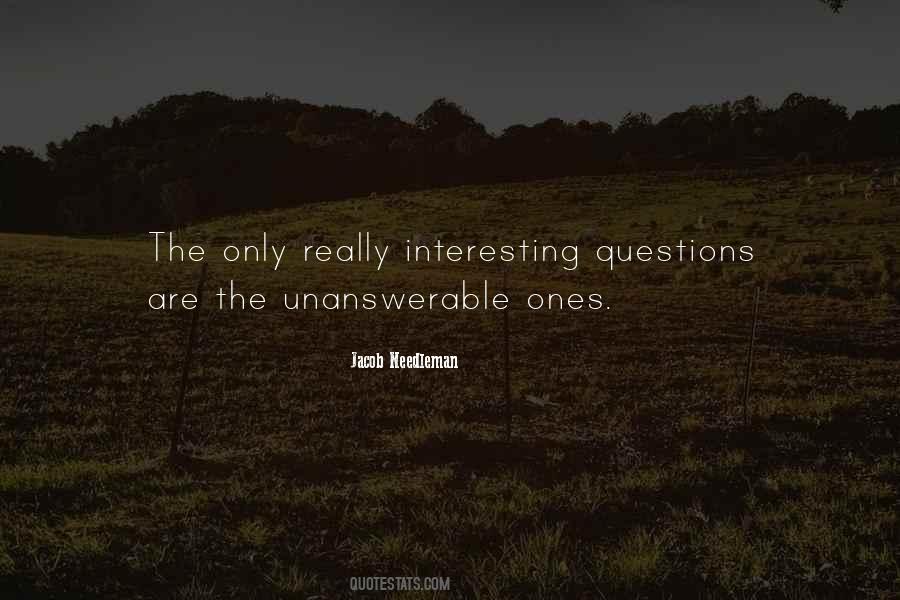 Quotes About The Unanswerable #259567