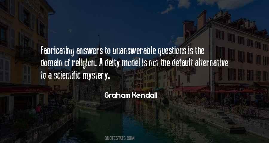 Quotes About The Unanswerable #588775