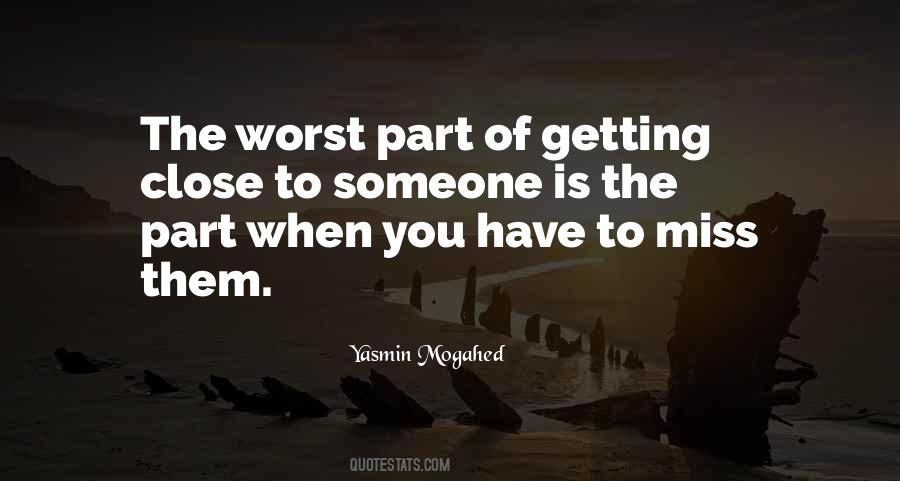 Quotes About Not Getting Close To Someone #13841 Quotes About Not Getting Close To Someone #13841