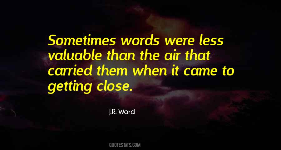 Quotes About Not Getting Close To Someone #21472 Quotes About Not Getting Close To Someone #21472