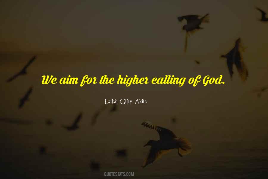 Quotes About A Higher Calling #165946