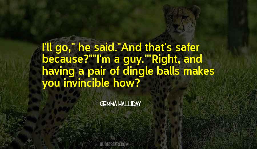 Quotes About Having Balls #1487336