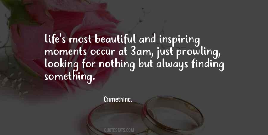 Quotes About Beautiful Moments In Life #1689492