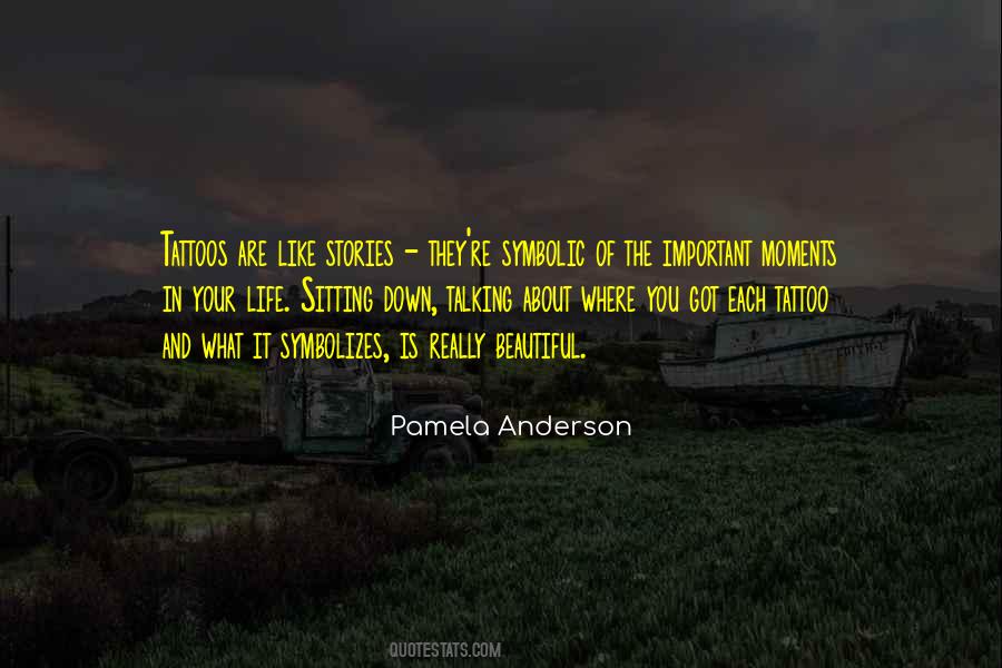 Quotes About Beautiful Moments In Life #452431