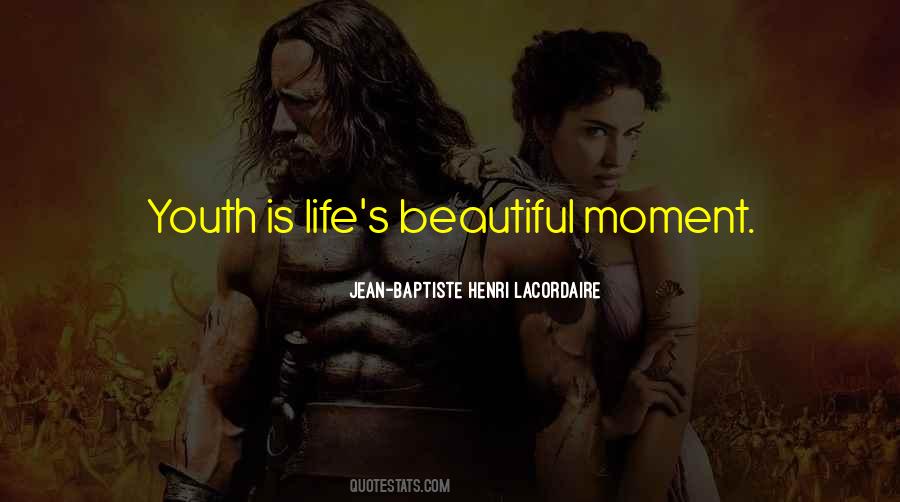 Quotes About Beautiful Moments In Life #499403