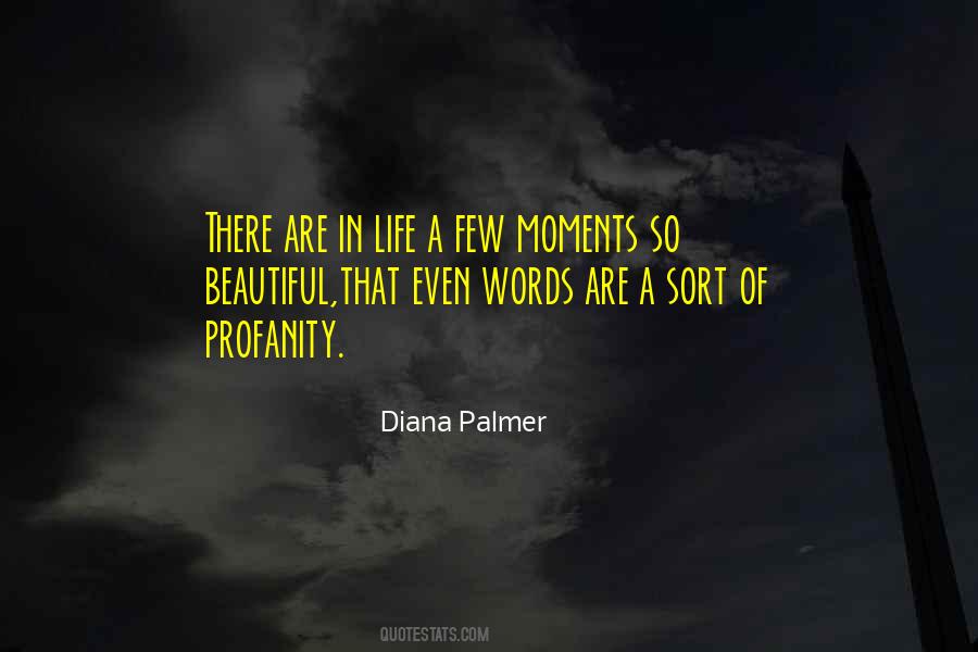 Quotes About Beautiful Moments In Life #688697