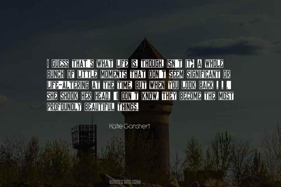 Quotes About Beautiful Moments In Life #739884