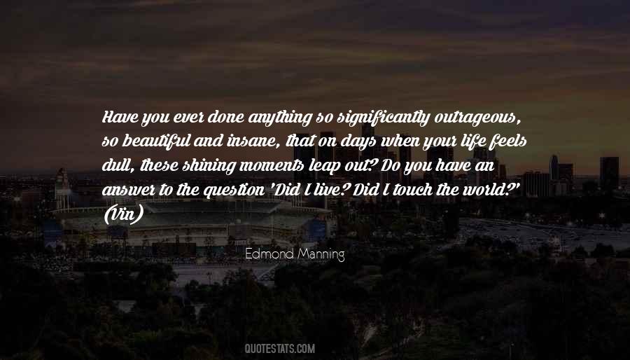 Quotes About Beautiful Moments In Life #769754