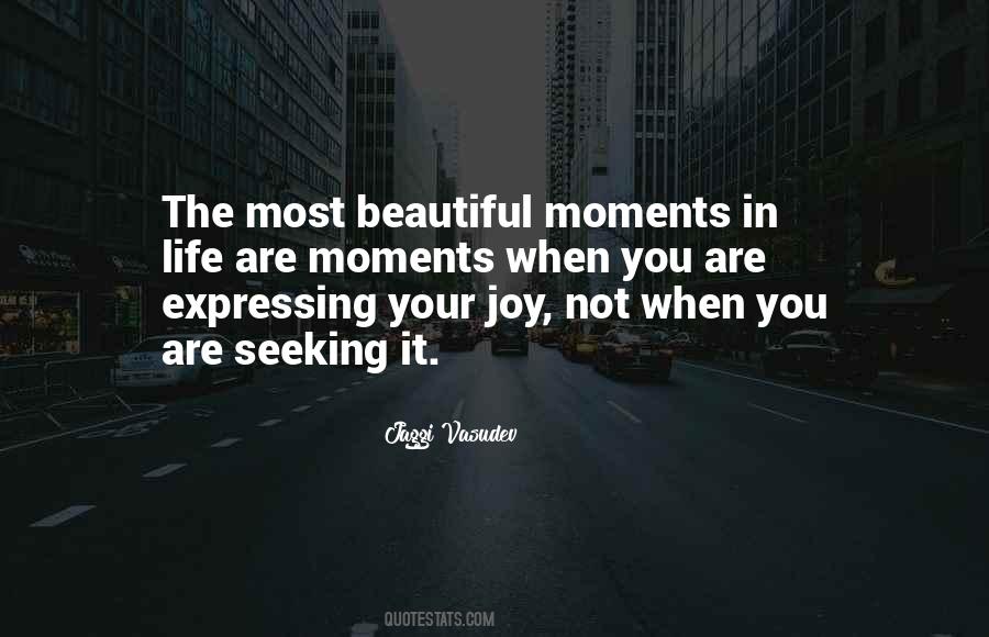 Quotes About Beautiful Moments In Life #791348
