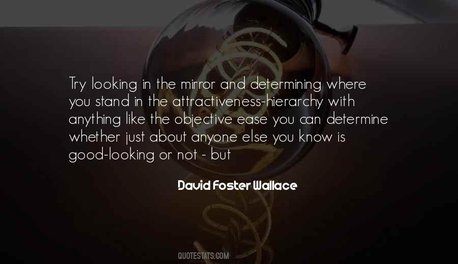 Quotes About Looking In The Mirror #1175946