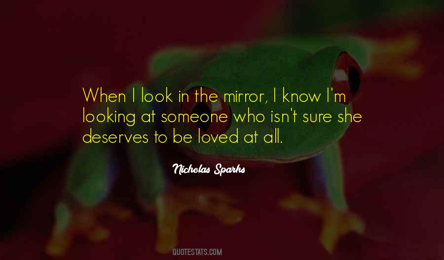 Quotes About Looking In The Mirror #166545