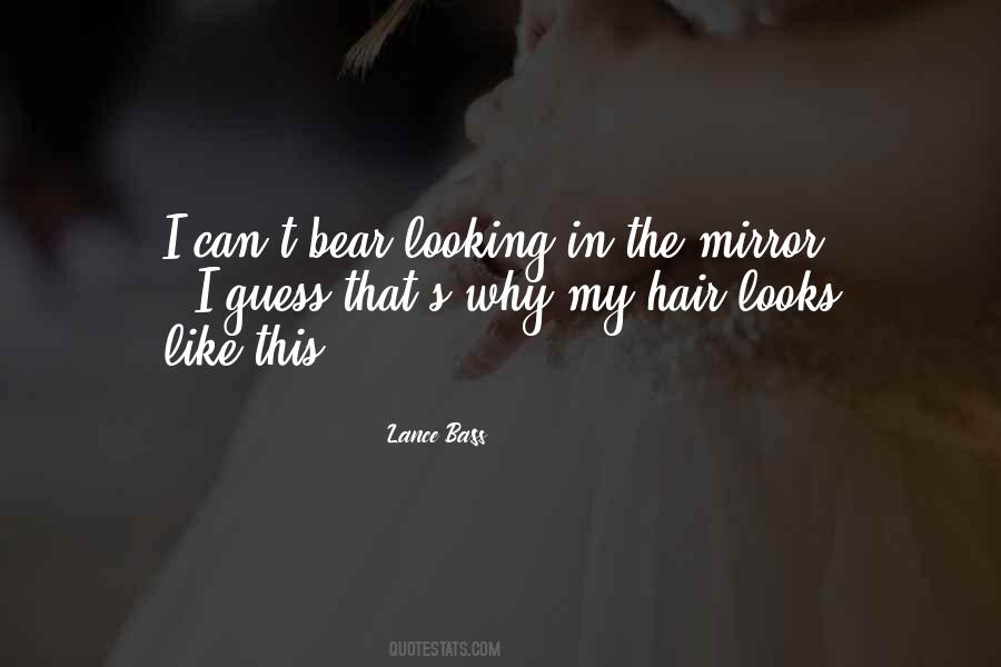 Quotes About Looking In The Mirror #997462