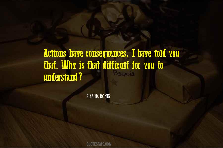 Actions Have Quotes #1707993
