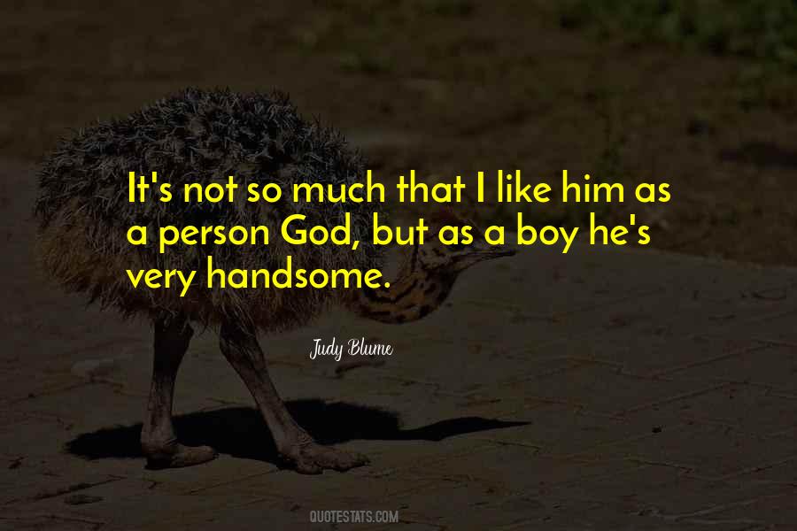 Quotes About Handsome Boy #51475