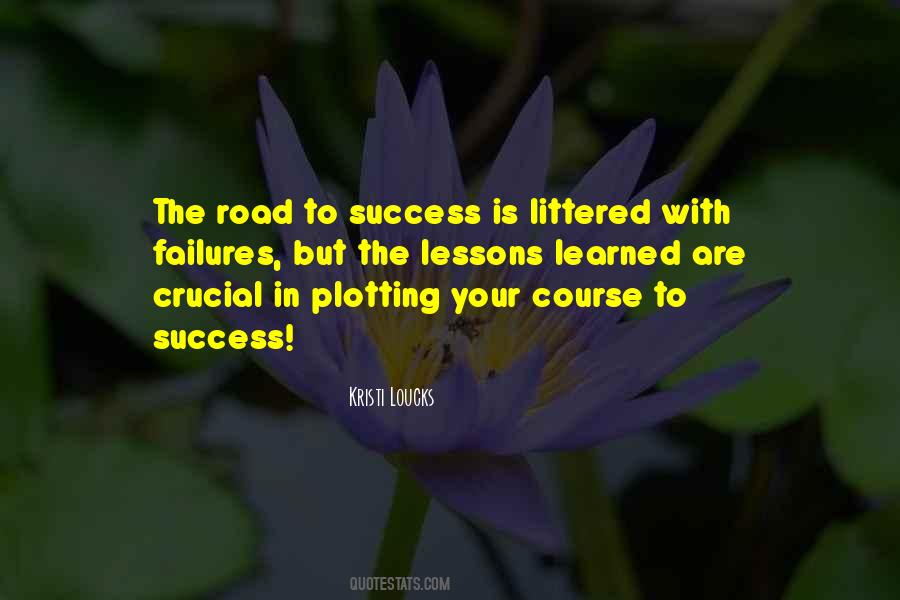 Quotes About Road To Success #1392593