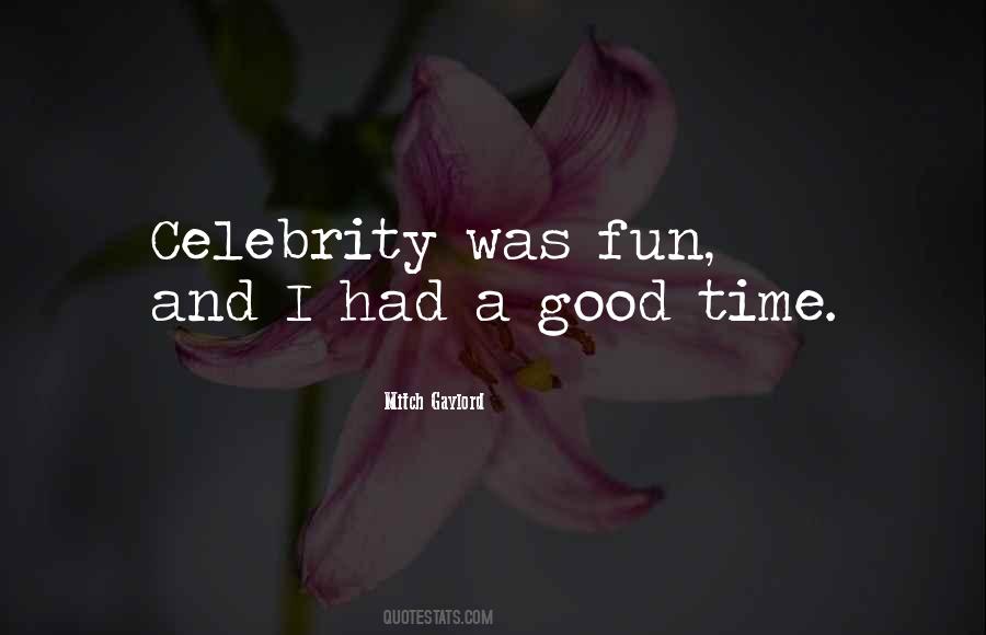 Quotes About Had A Good Time #1326862