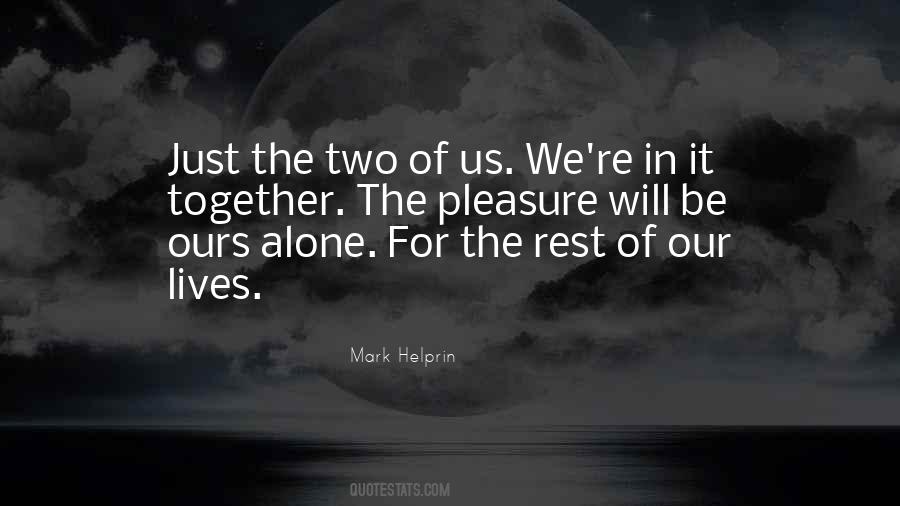 Quotes About Just The Two Of Us #1093347