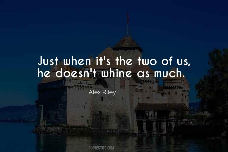 Quotes About Just The Two Of Us #583381