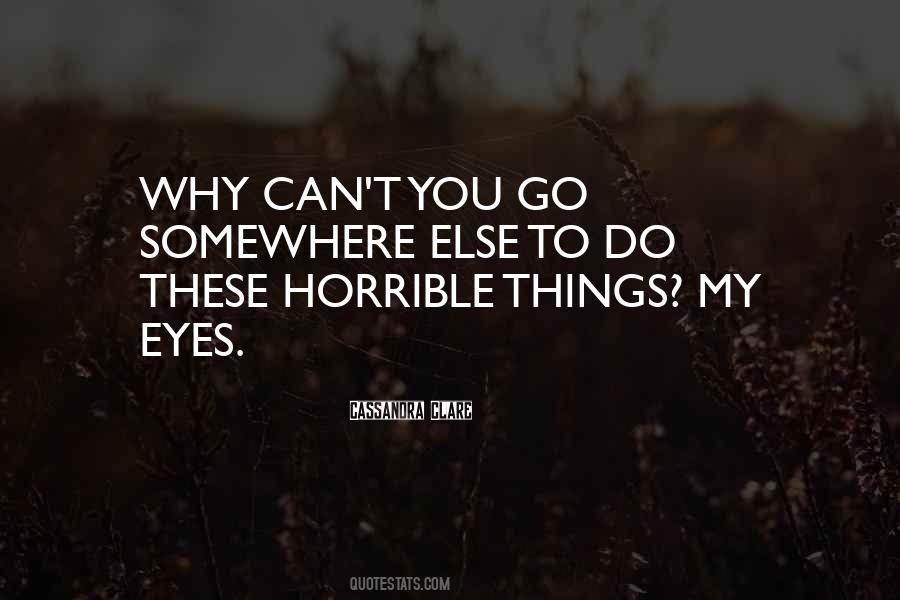 Horrible Things Quotes #461763