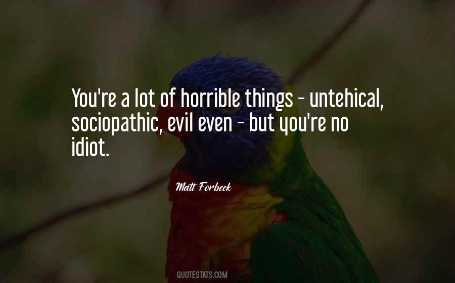 Horrible Things Quotes #574183