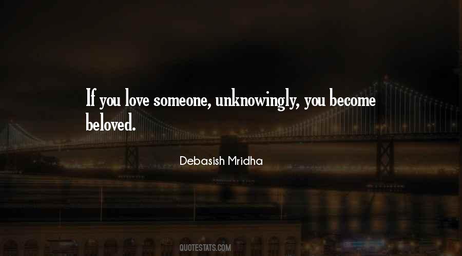 Quotes About You Love Someone #1178296