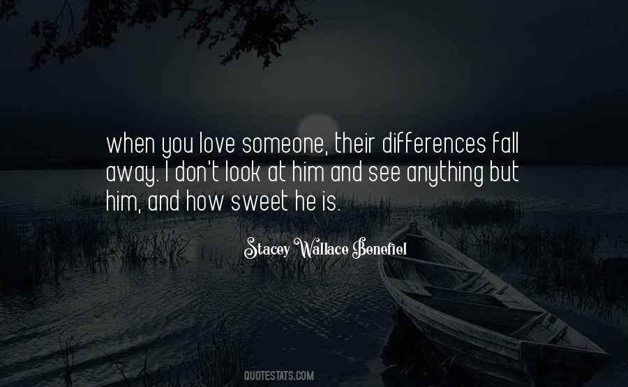Quotes About You Love Someone #1209106