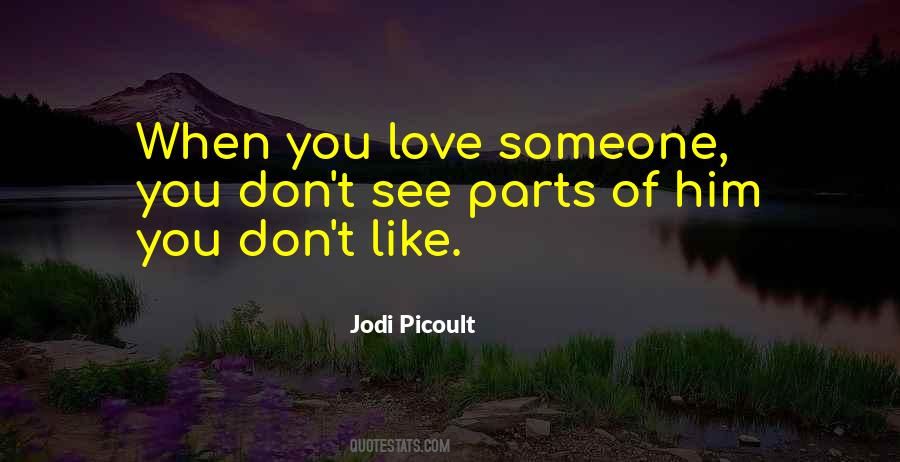 Quotes About You Love Someone #1209227