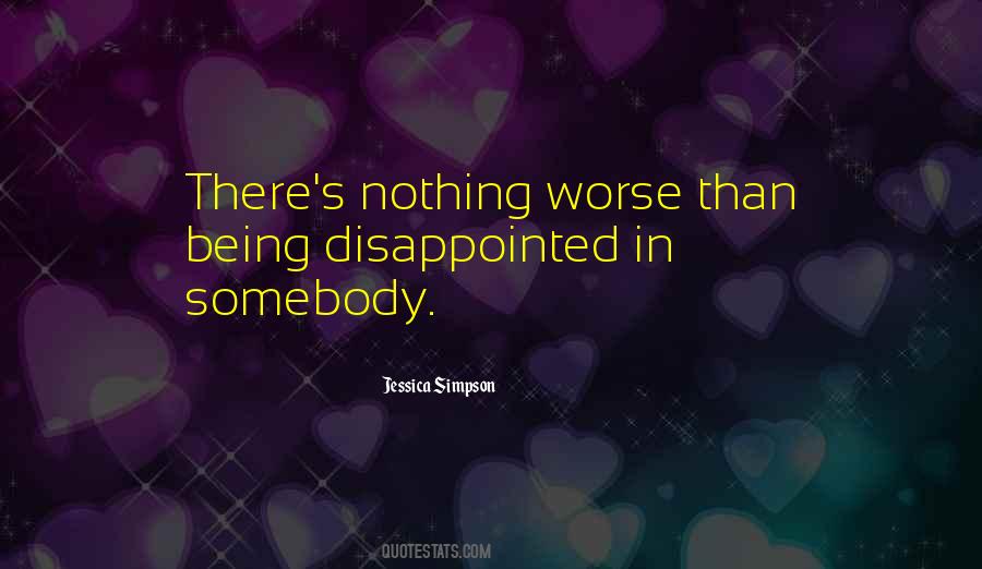 Being Disappointed Quotes #278450