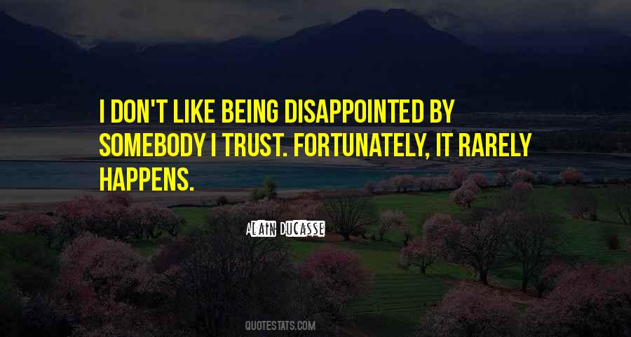 Being Disappointed Quotes #801644