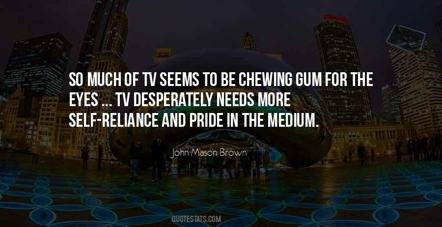 Quotes About Gum Chewing #1049386