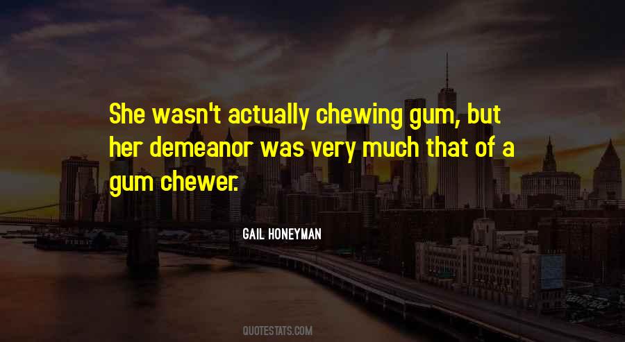 Quotes About Gum Chewing #128595