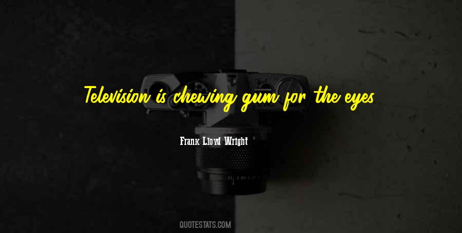Quotes About Gum Chewing #1288585