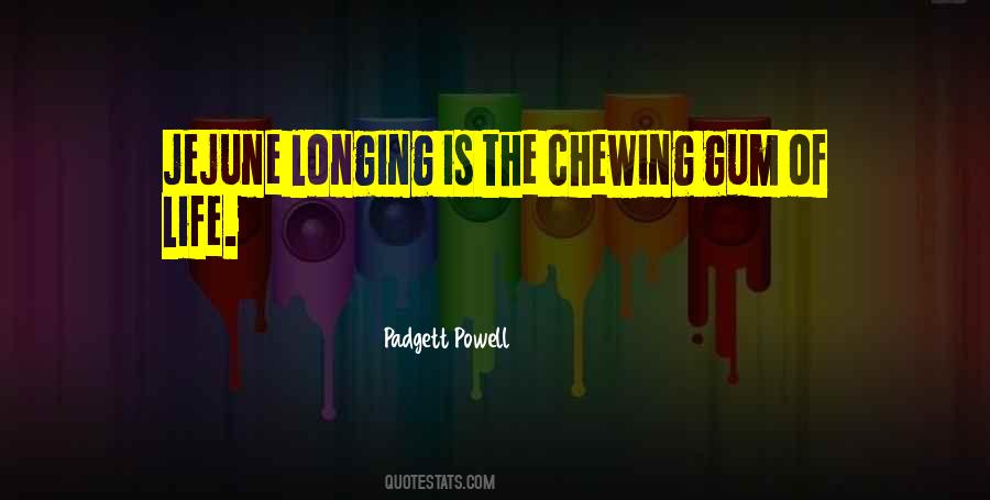 Quotes About Gum Chewing #1353209