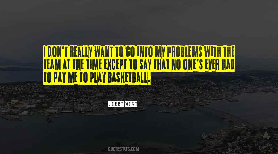 Quotes About My Basketball Team #1851866