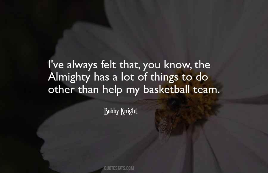 Quotes About My Basketball Team #616173 Quotes About My Basketball Team #616173