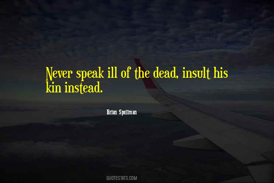 Never Insult Quotes #1808808