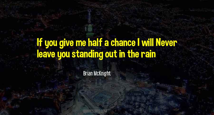 Quotes About Standing In The Rain #1543332