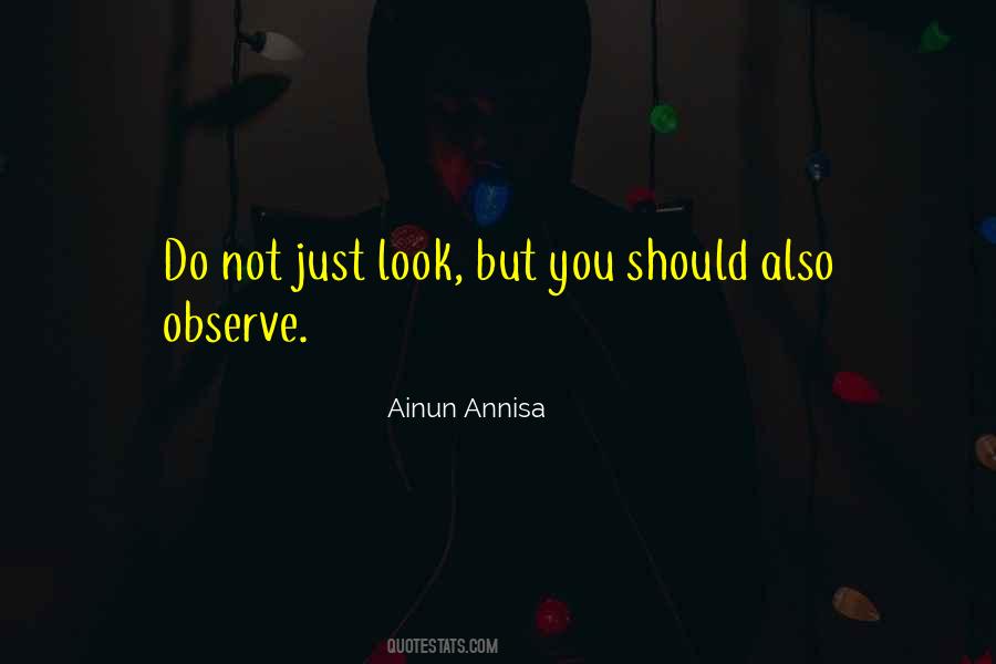 Just Observe Quotes #162792