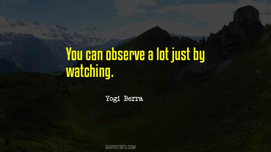 Just Observe Quotes #632952
