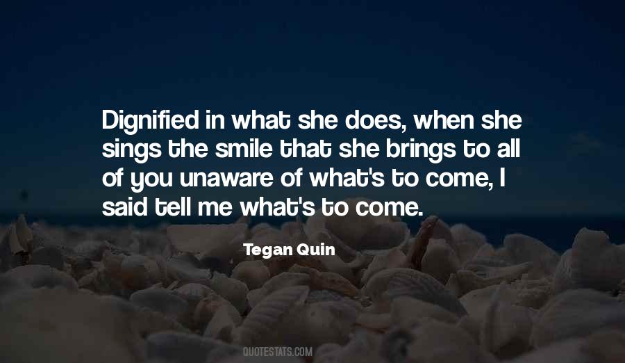 Tegan Quin Sara Quin Quotes #388939