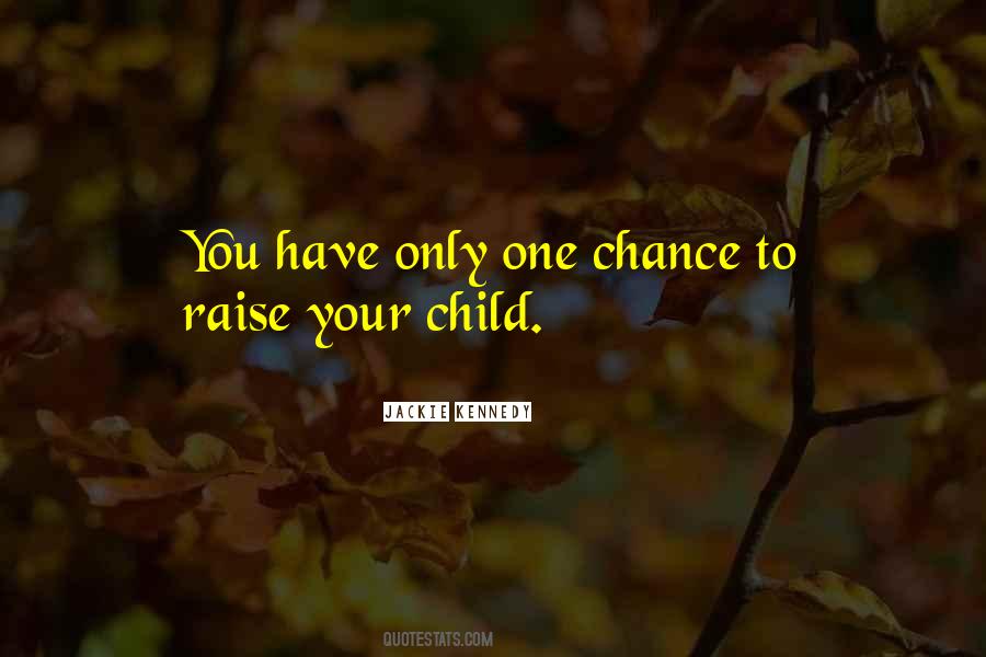 Raise Children Quotes #400146