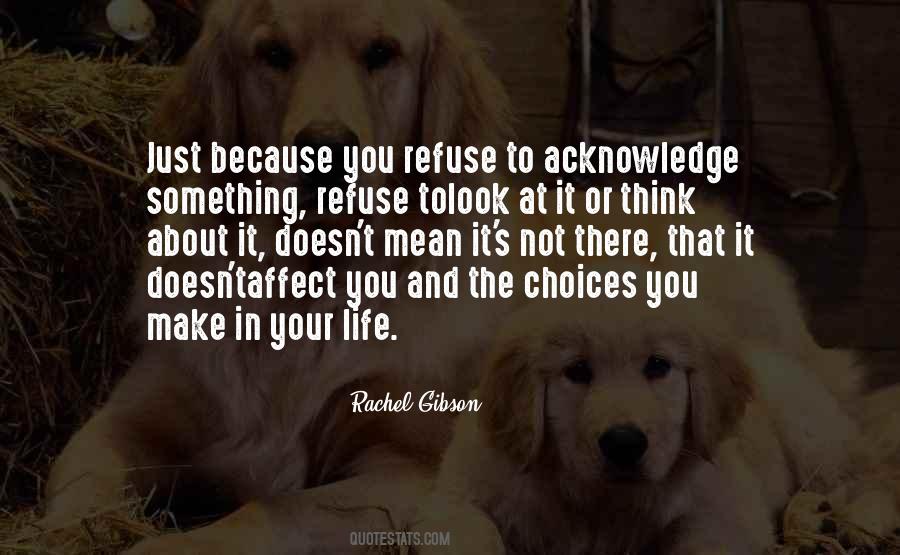 Quotes About Choices That Affect Others #688367