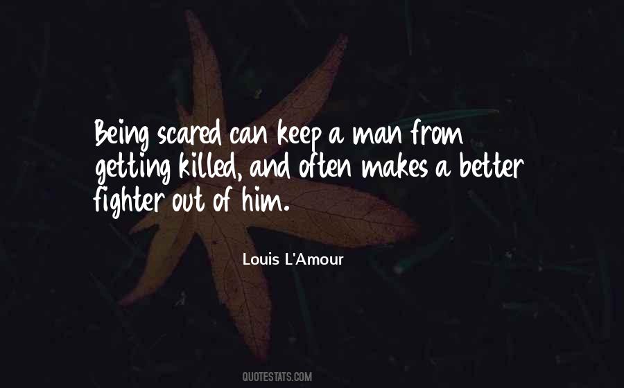 Quotes About Being Scared #733525