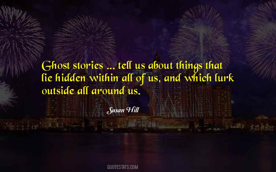 Quotes About Ghost Stories #1515280