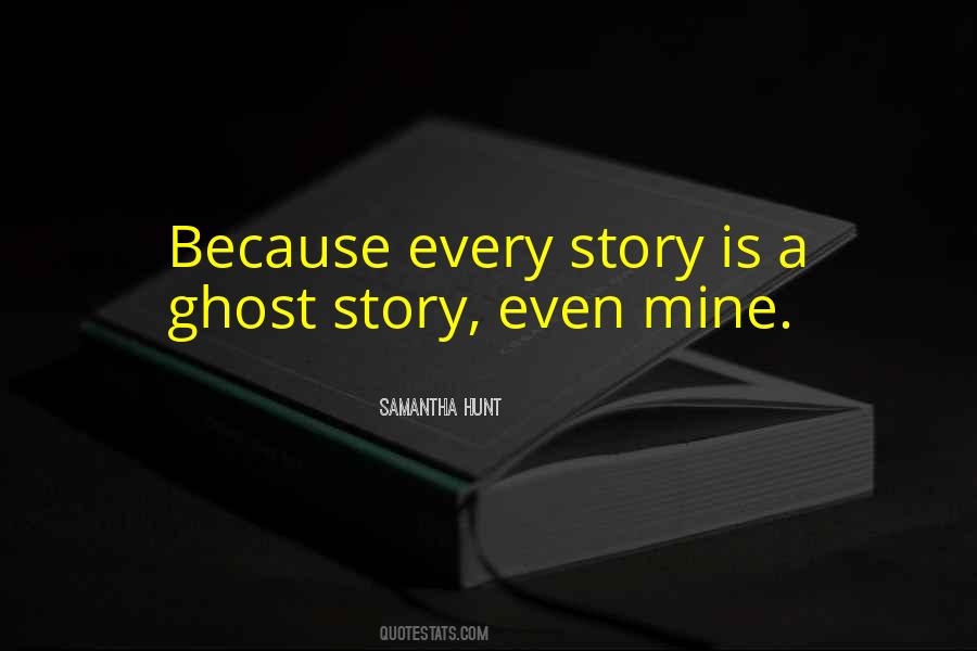 Quotes About Ghost Stories #1753736