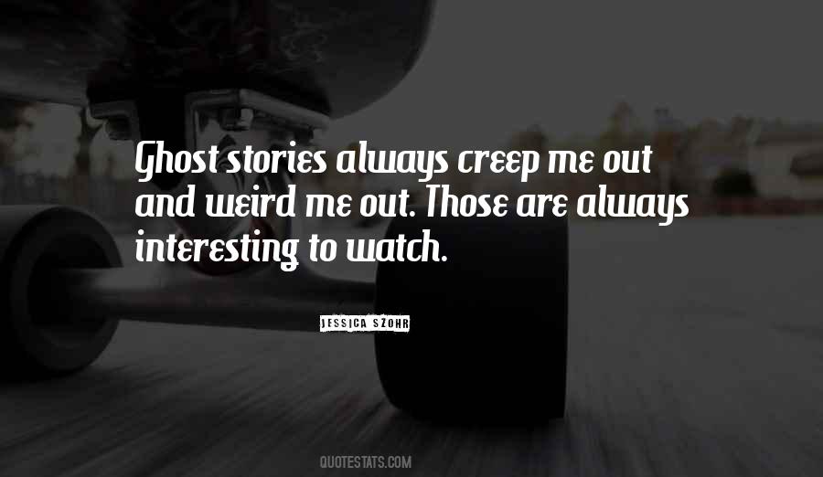 Quotes About Ghost Stories #968597